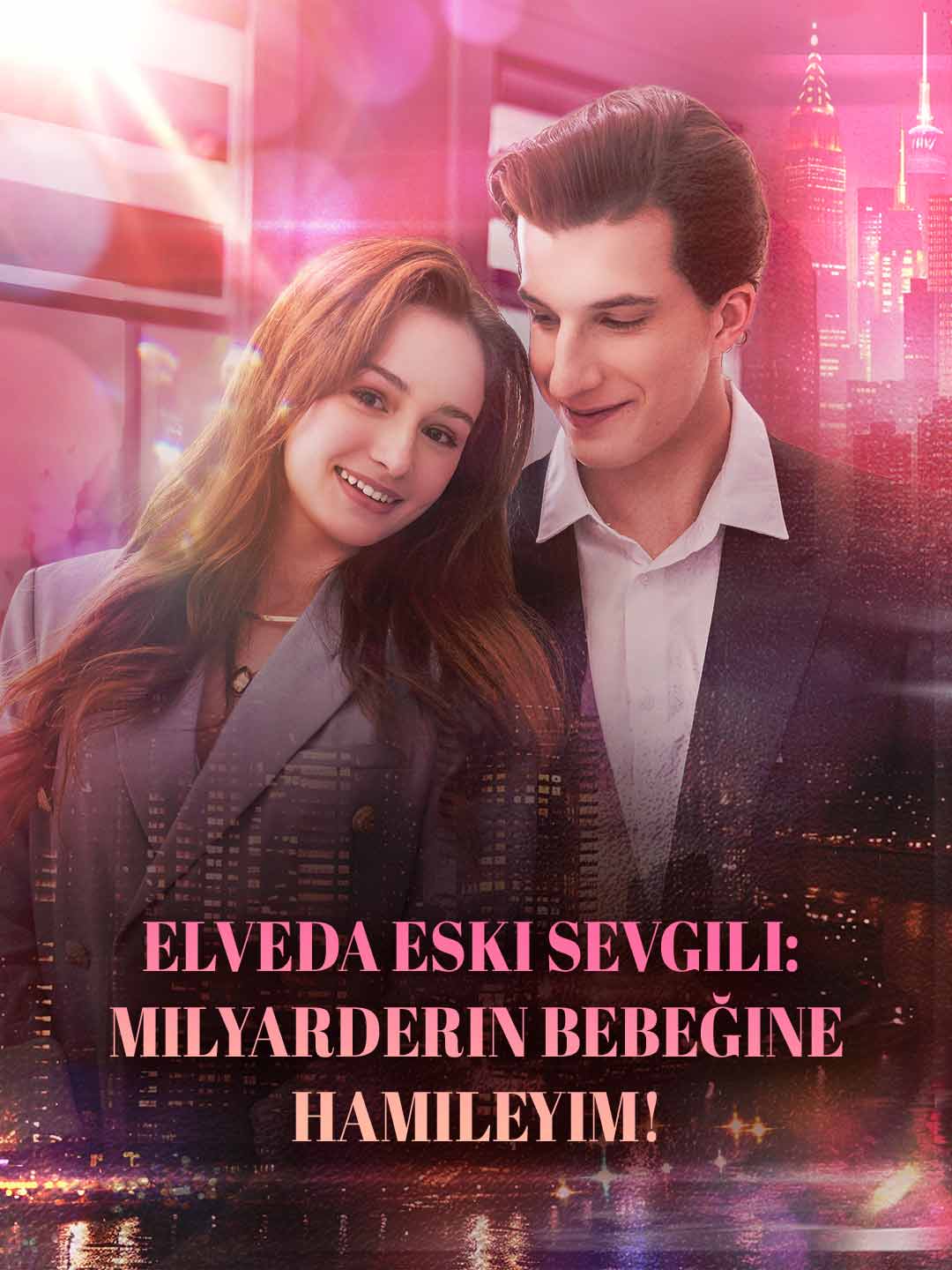 Elveda Eski Sevgili: Milyarderin Bebeğine Hamileyim!