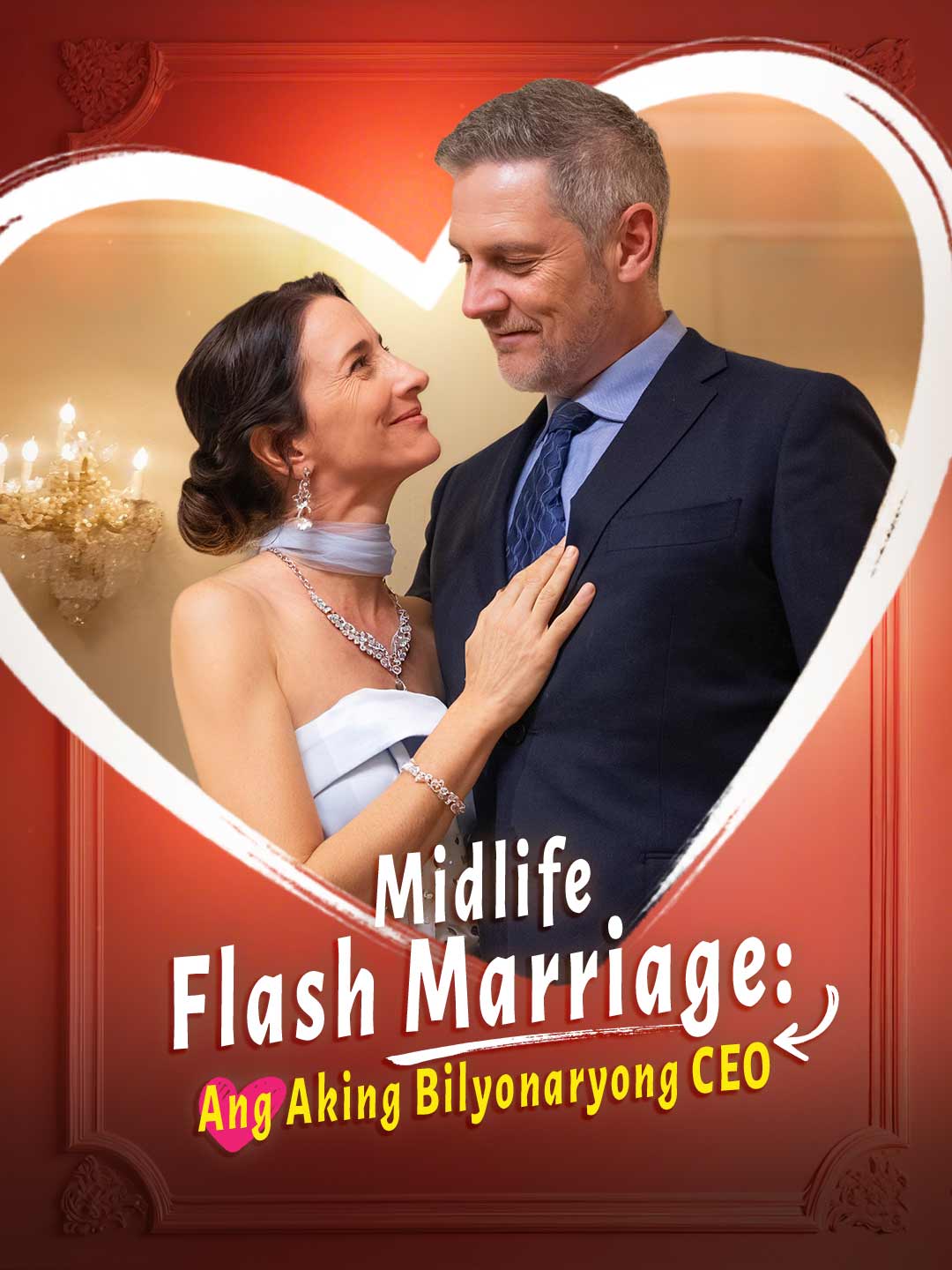 Midlife Flash Marriage: Ang Aking Bilyonaryong CEO