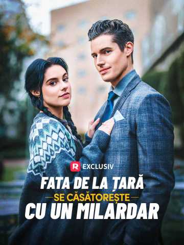 Fata de la țară se căsătorește cu un milardar
