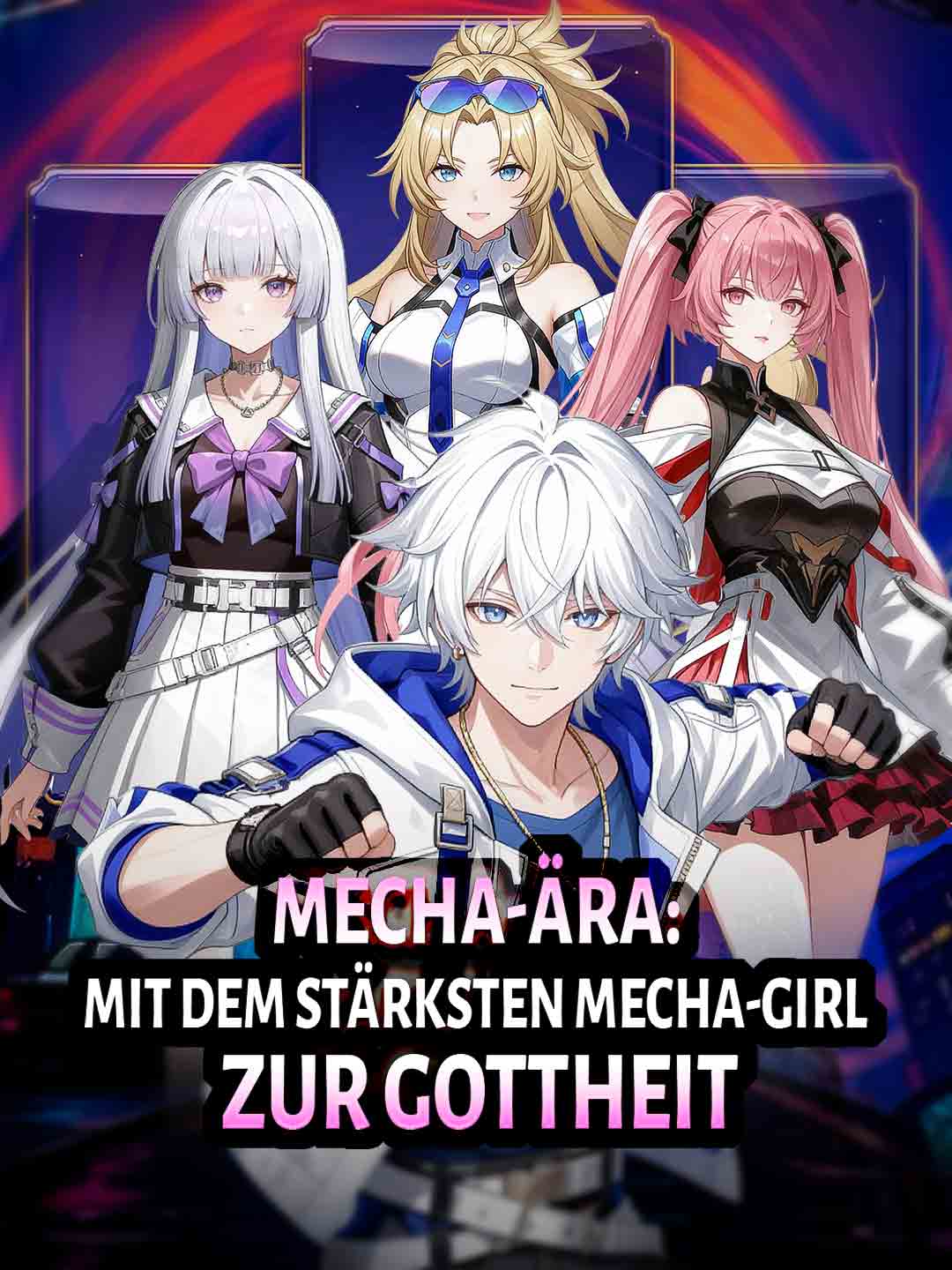 Mecha-Ära: Mit dem stärksten Mecha-Girl zur Gottheit