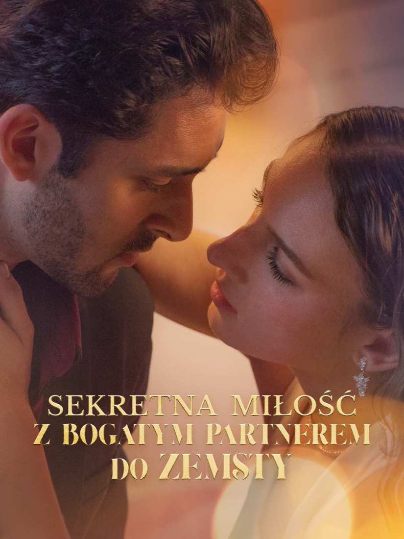 Sekretna miłość z bogatym partnerem do zemsty