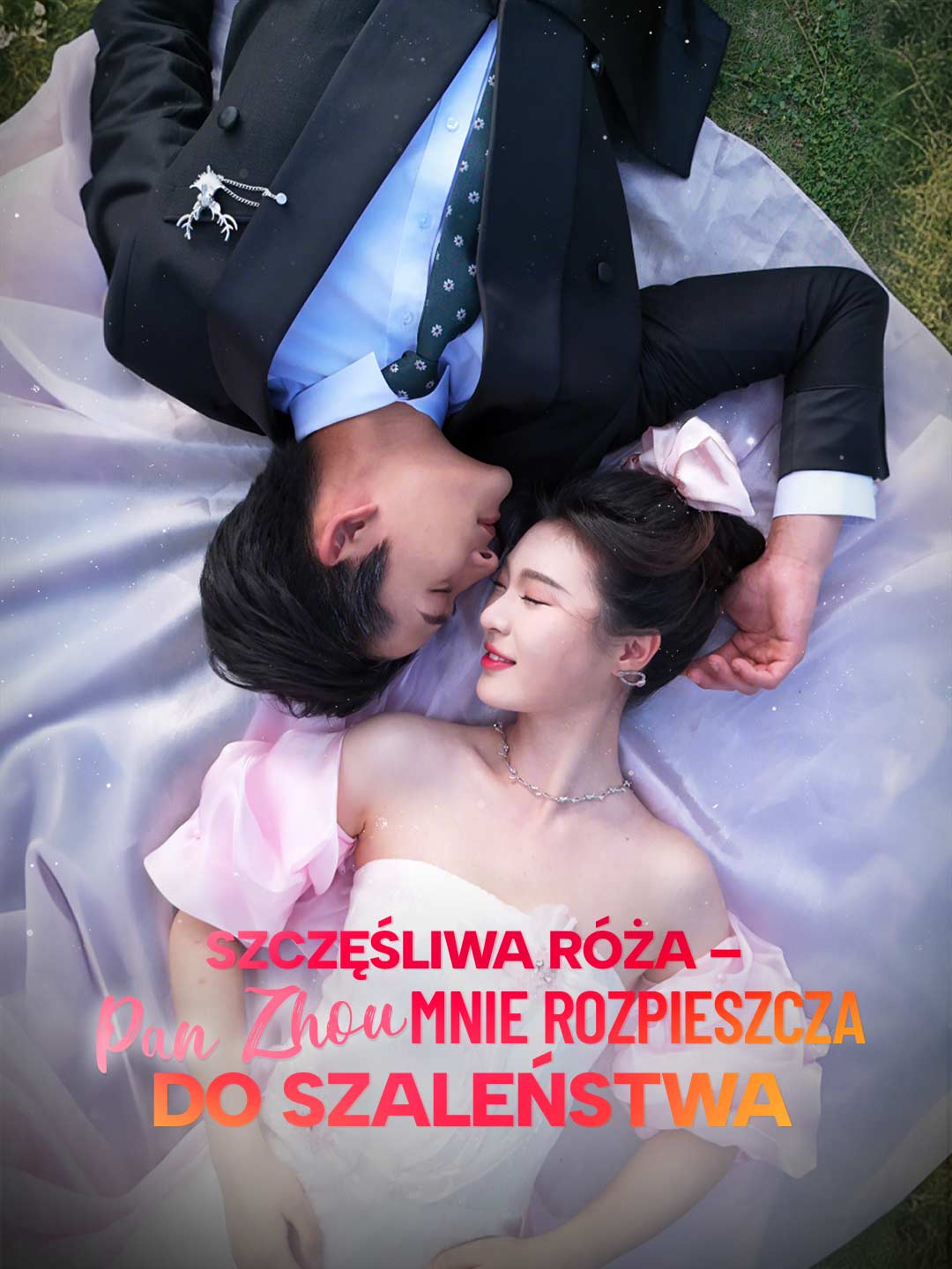 Szczęśliwa róża – Pan Zhou mnie rozpieszcza do szaleństwa