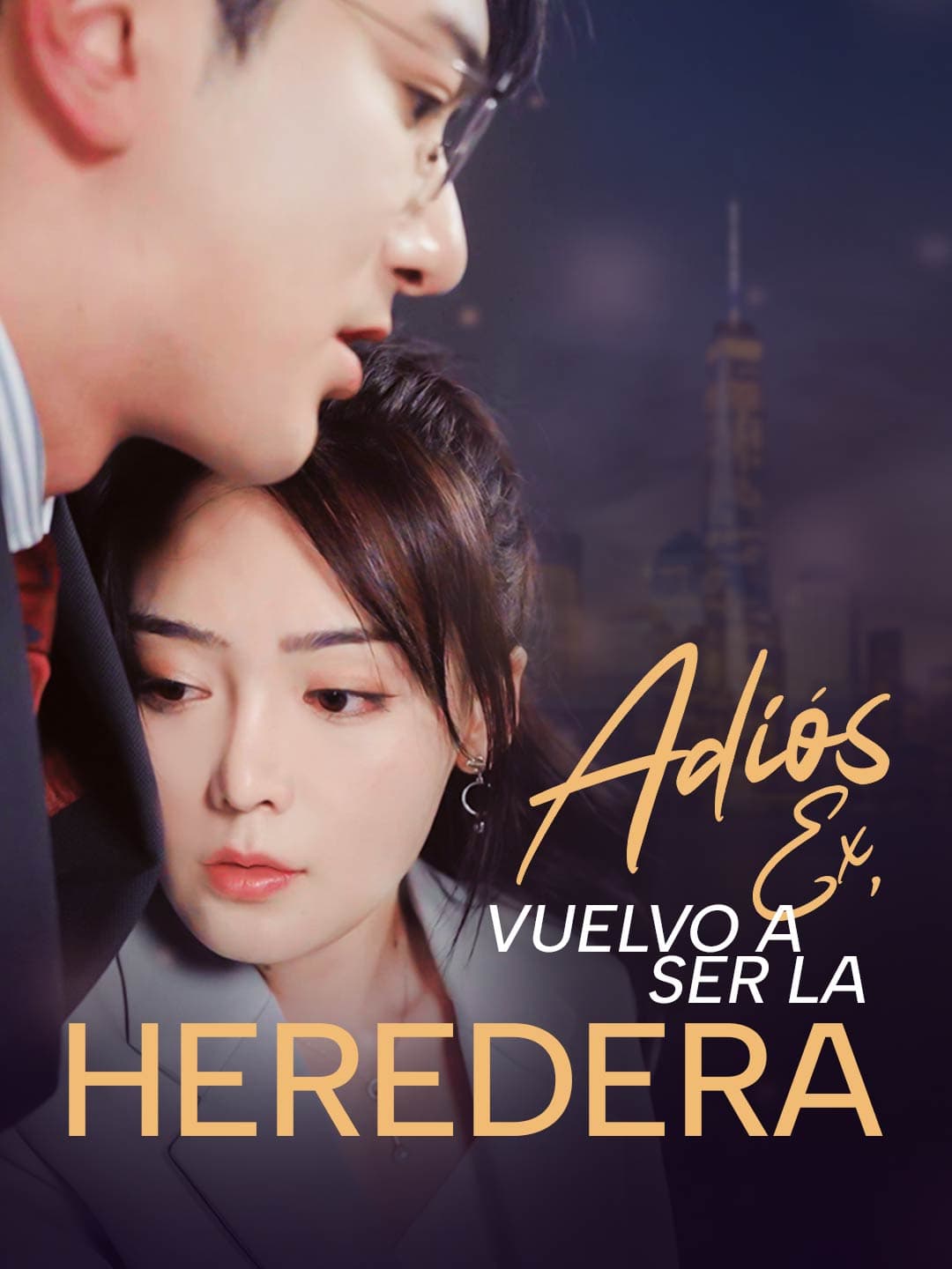 Adiós Ex, Vuelvo a Ser la Heredera