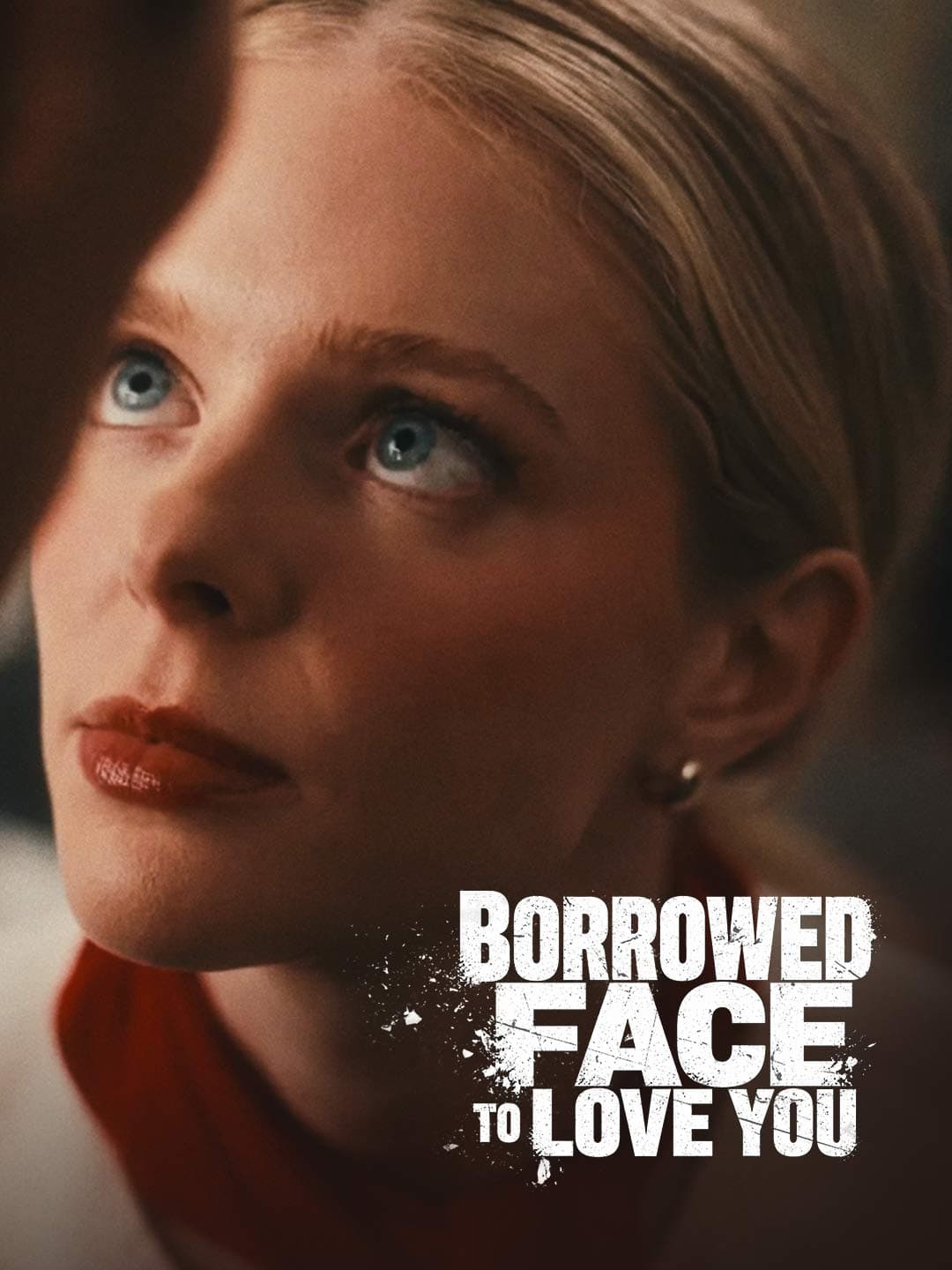 Borrowed Face to Love You