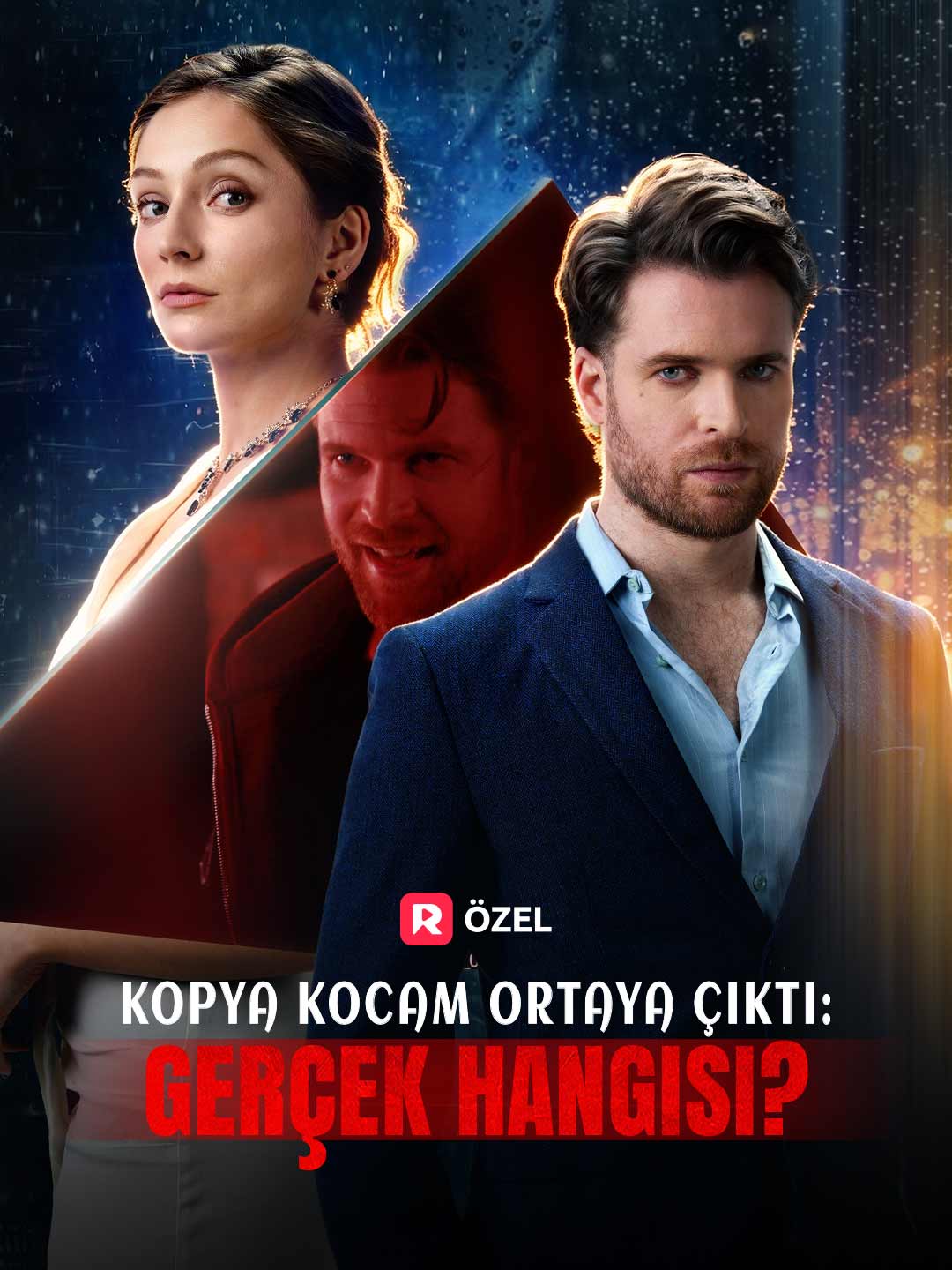 Kopya Kocam Ortaya Çıktı: Gerçek Hangisi?