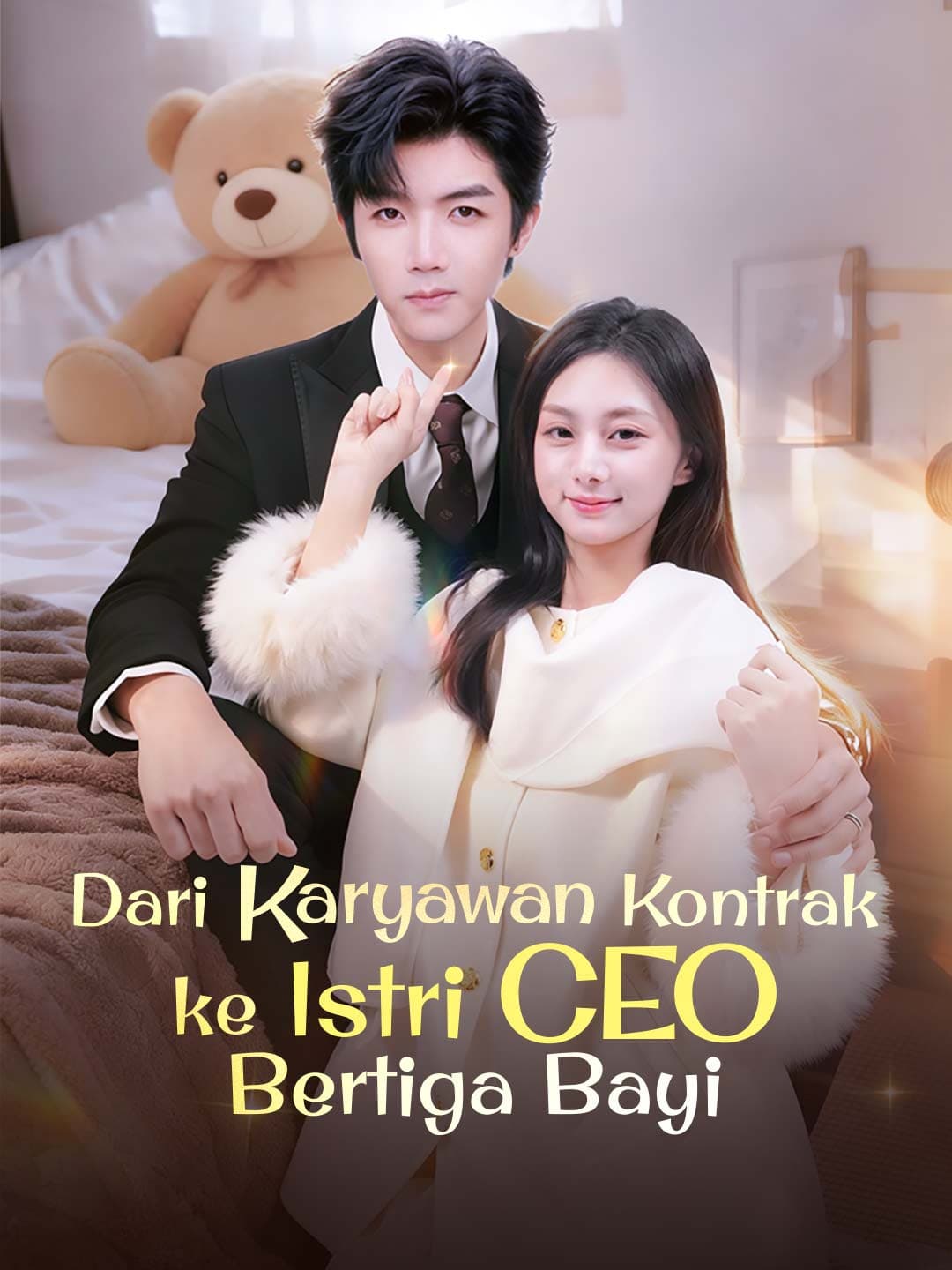 Dari Karyawan Kontrak ke Istri CEO Bertiga Bayi