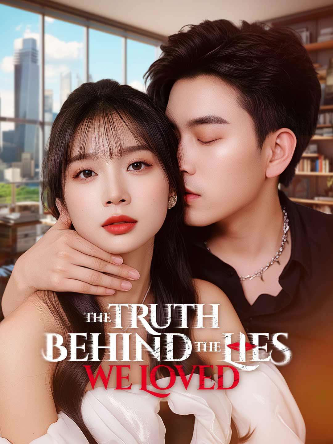 The Truth Behind the Lies We Loved